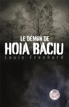 Couverture du livre « Le démon de Hoia Baciu » de Louis Frechard aux éditions Editions Maia