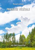 Couverture du livre « Pandémie végétale : une fable d'aujourd'hui » de Renaud Lachamp aux éditions Iggybook
