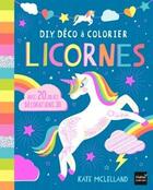 Couverture du livre « Licornes ; D.I.Y déco à colorier » de Kate Mclelland aux éditions Hatier