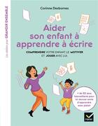 Couverture du livre « Aider son enfant à apprendre à écrire » de Corinne Desbornes aux éditions Hatier Parents