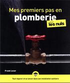 Couverture du livre « Mes premiers pas en plomberie pour les nuls » de Frank Lecor aux éditions First