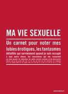 Couverture du livre « Ma vie sexuelle ; mon journal » de  aux éditions Marabout