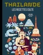 Couverture du livre « Les recettes culte : Thaïlande » de Tom Kime et Lisa Linder aux éditions Marabout