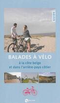 Couverture du livre « Balades a velo a la cote belge et dans l'arriere pays cotier » de  aux éditions De Rouck