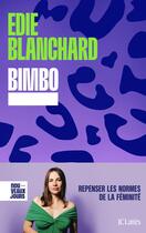 Couverture du livre « Bimbo : Repenser les normes de la féminité » de Edie Blanchard aux éditions Lattes