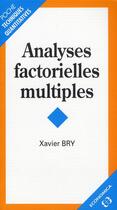 Couverture du livre « Analyses factorielles multiples » de Xavier Bry aux éditions Economica