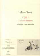 Couverture du livre « Ayaï ! » de Hélène Cixous aux éditions Galilee