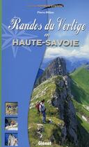Couverture du livre « Randonnées du vertige en Haute-Savoie » de Pierre Millon aux éditions Glenat