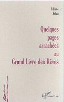 Couverture du livre « Quelques pages arrachees au grand livre des reves » de Liliane Atlan aux éditions L'harmattan