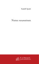 Couverture du livre « Notes roumaines » de Quiet-R aux éditions Le Manuscrit