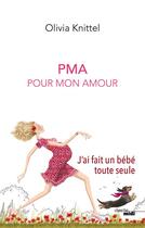 Couverture du livre « PMA pour mon amour » de Olivia Knittel aux éditions Cherche Midi