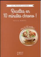 Couverture du livre « Recettes en 10 minutes chrono ! » de Heloise Martel aux éditions First