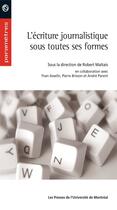 Couverture du livre « L'écriture journalistique sous toutes ses formes » de Robert Maltais aux éditions Les Presses De L'universite De Montreal