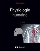 Couverture du livre « Physiologie humaine » de Lauralee Sherwood aux éditions De Boeck Superieur