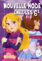 Couverture du livre « Lili Chantilly T.5 ; nouvelle mode chez les 6e » de Ubac Claire et Moernai aux éditions Play Bac