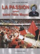 Couverture du livre « La passion selon st felix mayol » de Jean-Claude Roattino aux éditions Presses Du Midi