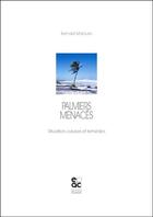 Couverture du livre « Palmiers menacés : situation, causes et remèdes » de Bernard Malaurie aux éditions Archives Contemporaines