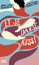 Couverture du livre « Et je danse, aussi Tome 1 » de Anne-Laure Bondoux et Jean-Claude Mourlevat aux éditions 12-21