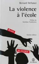 Couverture du livre « Violence à l'école » de Bernard Defrance aux éditions Syros