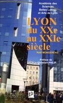 Couverture du livre « Lyon du XX au XXI siècles » de Noel Mongereau aux éditions Elah