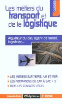 Couverture du livre « Les metiers du transport et de la logistique » de Raphaelle Ginies aux éditions Studyrama