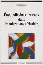 Couverture du livre « Etat, individus et reseaux dans les migrations africaines » de Luc Sindjoun aux éditions Karthala