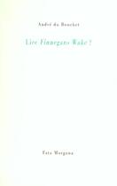 Couverture du livre « Lire Finnegan's Wake ? » de Andre Du Bouchet aux éditions Fata Morgana