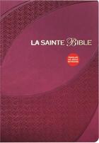 Couverture du livre « La Sainte Bible » de Louis Segond aux éditions Bibli'o