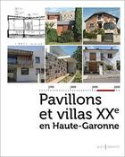 Couverture du livre « Pavillons et villas du XXe siècle » de  aux éditions Loubatieres