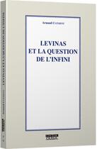 Couverture du livre « Levinas et la question de l'infini » de Arnaud Clement aux éditions Ousia