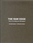 Couverture du livre « The raw edge ; Vière et les moyennes montagnes » de Bernard Plossu et Richard Nonas aux éditions Yellow Now