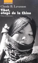 Couverture du livre « Tibet, otage de la chine » de Claude B. Levenson aux éditions Picquier