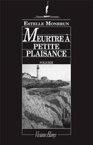 Couverture du livre « Meurtre à Petite Plaisance » de Estelle Monbrun aux éditions Viviane Hamy