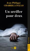 Couverture du livre « Un oreiller pour deux » de Jean-Philippe Chabrillangeas aux éditions Elan Sud