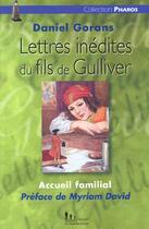 Couverture du livre « Lettres inedites du fils de gulliver - accueil familial » de Daniel Gorans aux éditions Desclee De Brouwer