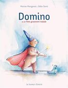 Couverture du livre « Domino a un frère gravement malade » de Odile Santi et Marine Mangenot aux éditions Le Buveur D'encre