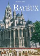 Couverture du livre « Découvrir Bayeux » de Antoine Verney aux éditions Orep