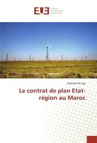 Couverture du livre « Le contrat de plan etat-region au maroc » de Er-Rajy Elkhadir aux éditions Editions Universitaires Europeennes