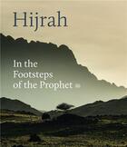 Couverture du livre « Hijrah : in the footsteps of the prophet a journey through landscape and memory » de  aux éditions Hirmer