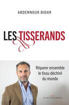 Couverture du livre « Les tisserands » de Abdennour Bidar aux éditions Les Liens Qui Liberent