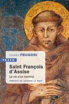 Couverture du livre « François d'Assise : la vie d'un homme » de Chiara Frugoni aux éditions Tallandier