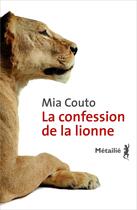 Couverture du livre « La confession de la lionne » de Mia Couto aux éditions Metailie