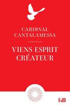 Couverture du livre « Viens esprit créateur » de Raniero Cantalamessa aux éditions Des Beatitudes