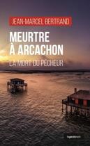 Couverture du livre « Meurtre à Arcachon » de Jean-Marcel Bertrand aux éditions Geste