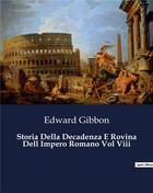 Couverture du livre « Storia Della Decadenza E Rovina Dell Impero Romano Vol Viii » de Edward Gibbon aux éditions Culturea
