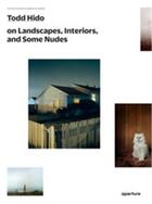 Couverture du livre « Todd hido on landscapes interiors and nudes (photography workshop series) » de Todd Hido aux éditions Aperture