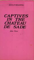 Couverture du livre « Captives in the Chateau de Sade » de John Cleve aux éditions Disruptive Publishing