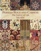 Couverture du livre « Persian rugs and carpets : the fabric of life » de Essie Sakhai aux éditions Antique Collector's Club