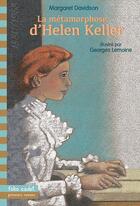 Couverture du livre « La metamorphose d'helen keller » de Davidson/Lemoine aux éditions Gallimard-jeunesse