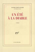 Couverture du livre « Un ete a la diable » de Daniel Boulanger aux éditions Gallimard